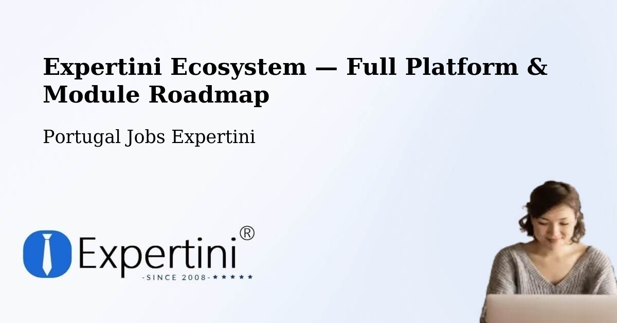 Expertini Ecosystem — Full Platform & Module Roadmap – Cascais